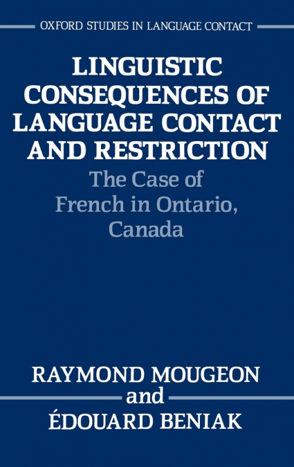 Linguistic Consequences of Language Contact and Restriction