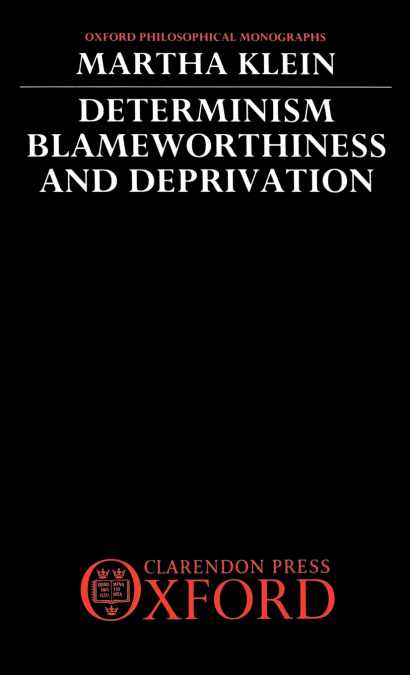 Determinism, Blameworthiness, and Deprivation