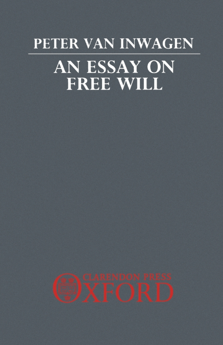 An Essay on Free Will
