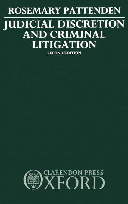 Judicial Discretion and Criminal Litigation