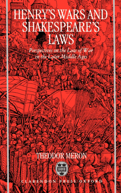 Henry’s Wars and Shakespear’s Laws