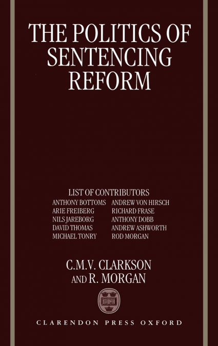 The Politics of Sentencing Reform