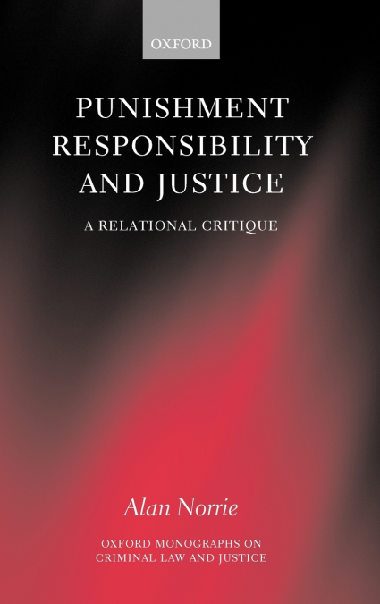 Punishment Responisbility and Justice (a Relational Critique)