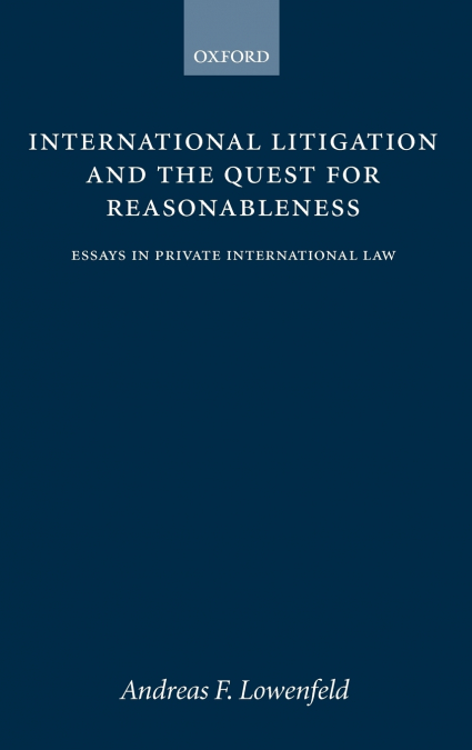 International Litigation and the Quest for Reasonableness