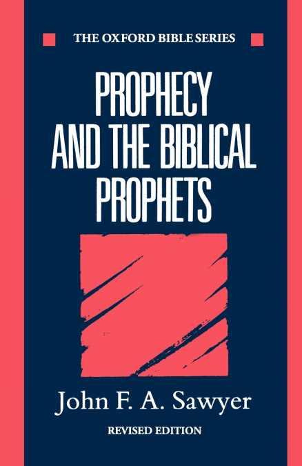 Prophecy and the Biblical Prophets