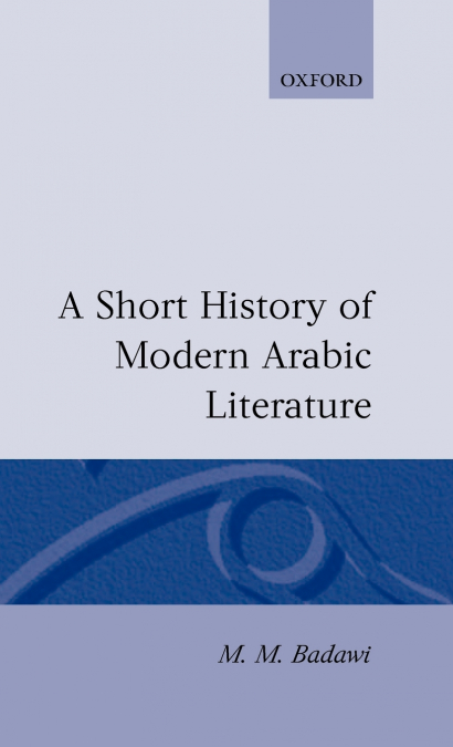 A Short History of Modern Arabic Literature