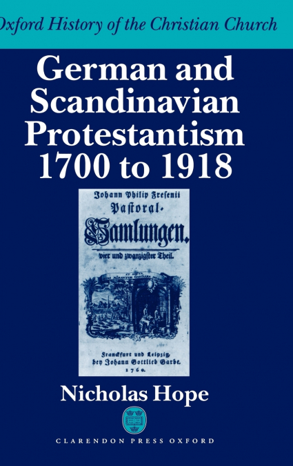 German & Scandanavian Protestantism 1700-1918 Ohcc
