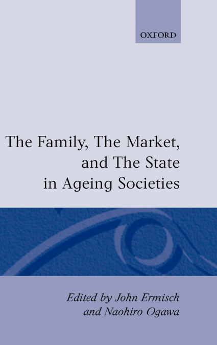 The Family, Market, and the State in Ageing Societies