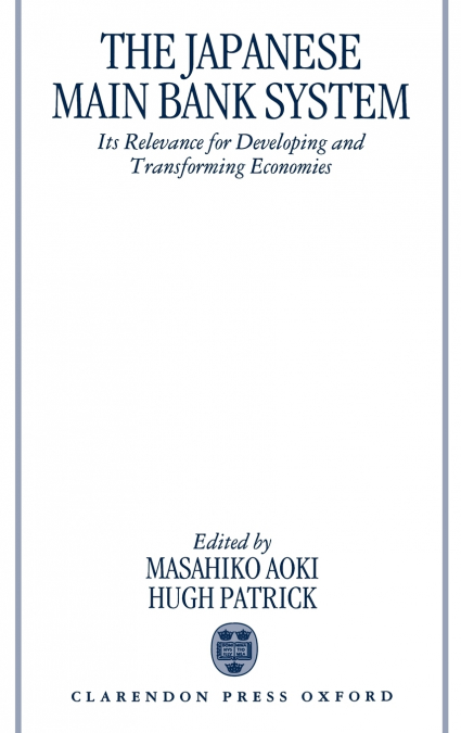 The Japanese Main Bank System