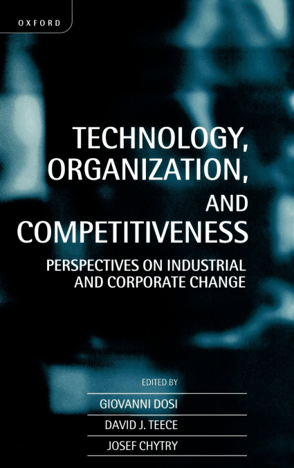 Technology, Organization, and Competitiveness [Electronic Resource]
