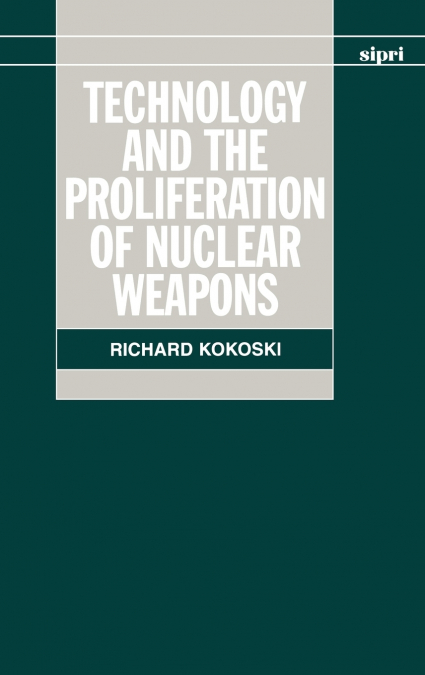 Technology and the Proliferation of Nuclear Weapons