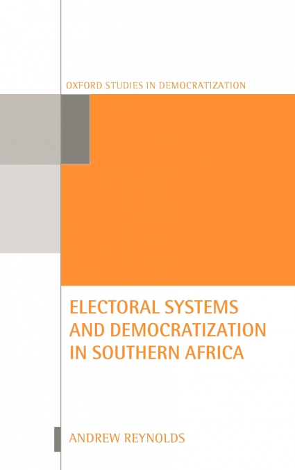 Electoral Systems and Democratization in Southern Africa