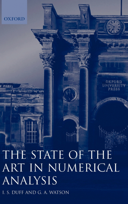 The State of the Art in Numerical Analysis ( I.M.A.C.S.New Series No. 63 )