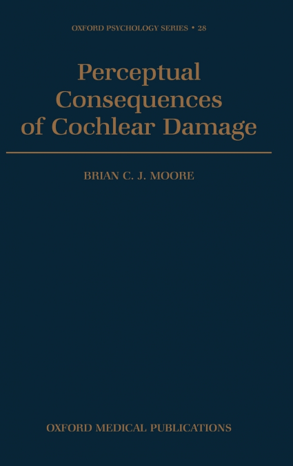 Perceptual Consequences of Cochlear Damage
