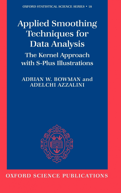 Applied Smoothing Techniques for Data Analysis