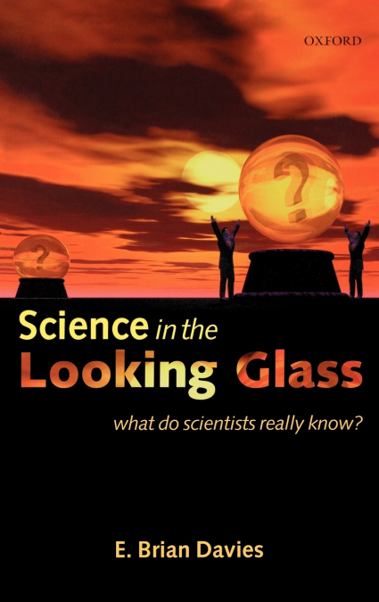 Science in the Looking Glass