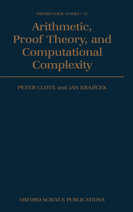 Arithmetic, Proof Theory, and Computational Complexity
