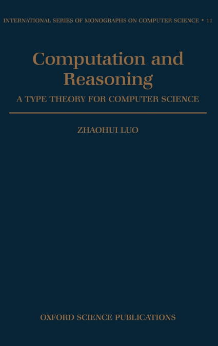 Computation and Reasoning - A Type Theory for Computer Science