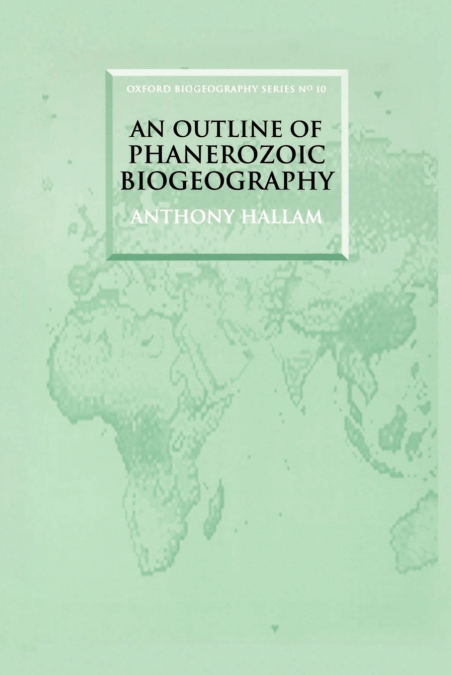 An Outline of Phanerozoic Biogeography