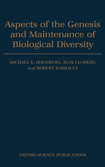 Aspects of the Genesis and Maintenance of Biological Diversity