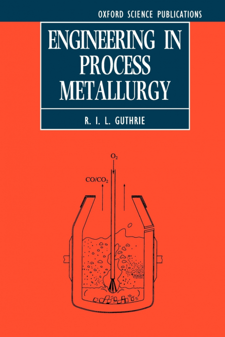 Engineering in Process Metallurgy