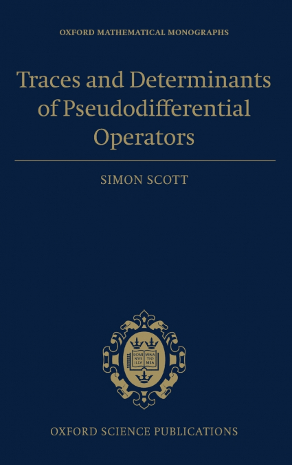 TRACES DETERMIN PSEUDODIFF OPERAT OMM C