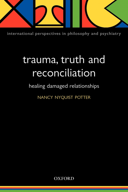Trauma, Truth and Reconciliation