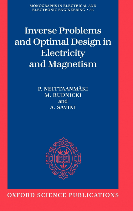 Inverse Problems and Optimal Design in Electricity and Magnetism