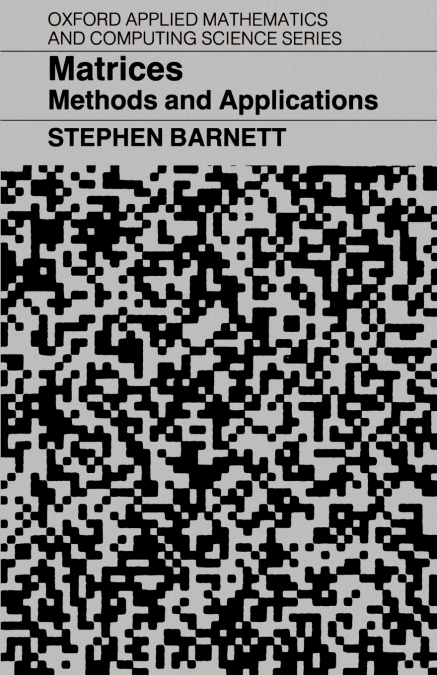 Matrices ’ Methods and Applications’