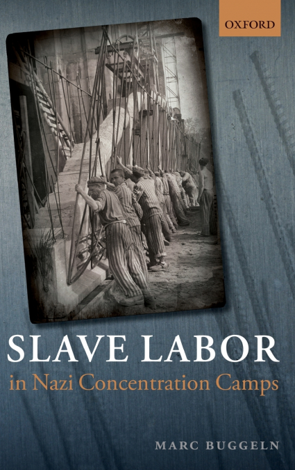 SLAVE LABOR NAZI CONCENTRATION CAMPS C