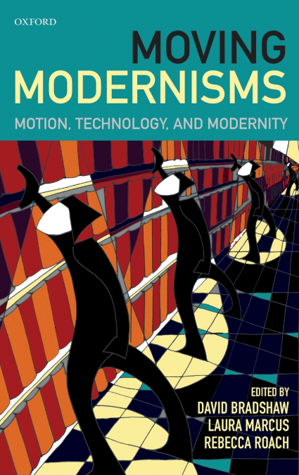 MOVING MODERNISMS C