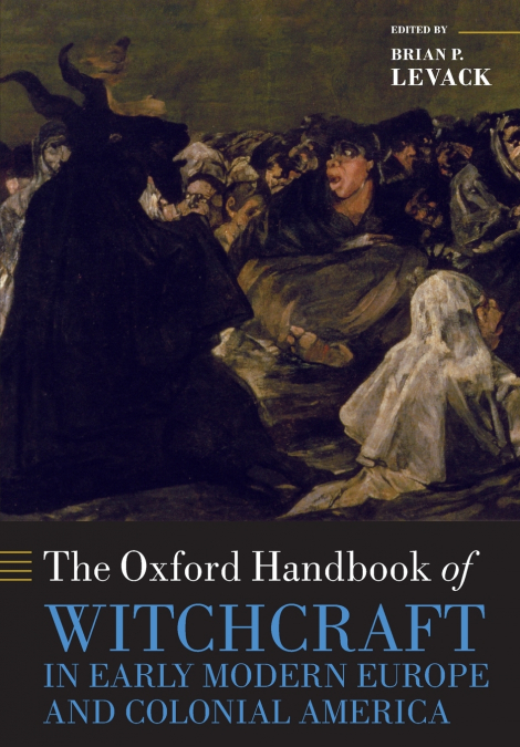 OXFORD HANDBOOK OF WITCHCRAFT IN EARLY MODERN EUROPE & COL OHB