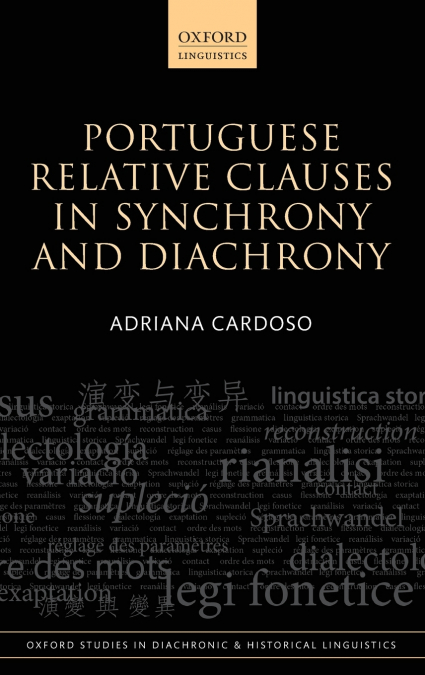Portuguese Relative Clauses in Synchrony and Diachrony