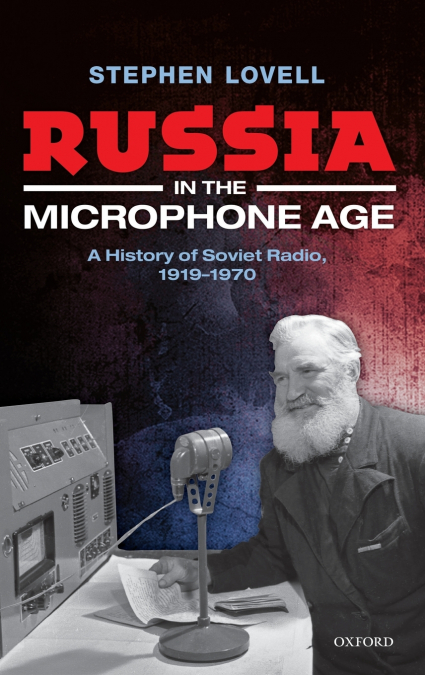 Russia in the Microphone Age