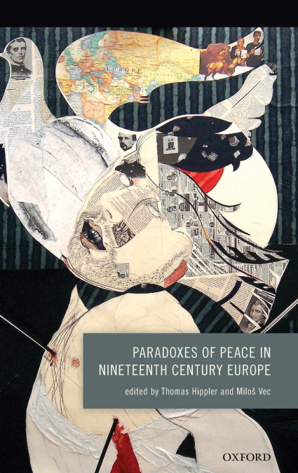 PARADOXES OF PEACE 19TH CENT EUROPE C