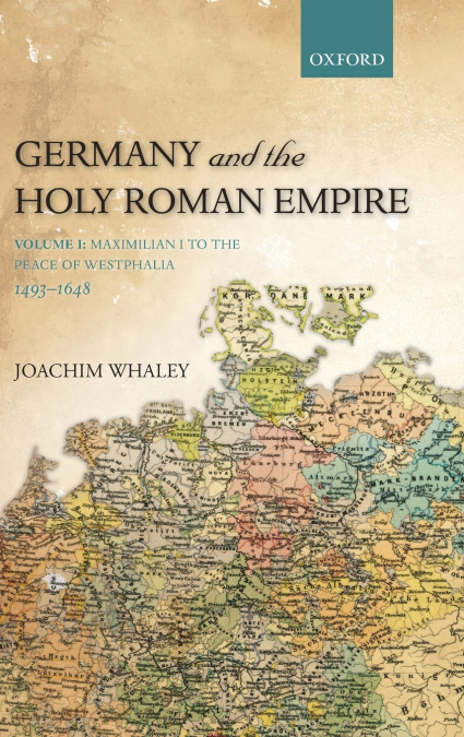 Germany and the Holy Roman Empire, Volume 1