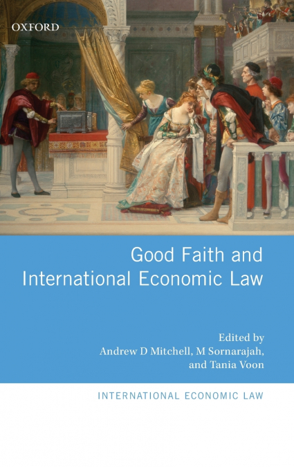 Good Faith and International Economic Law