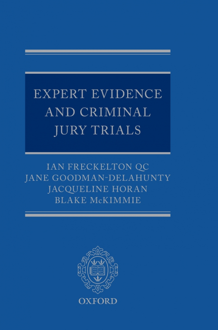 EXPERT EVIDENCE & CRIMINAL JURY TRIALS C