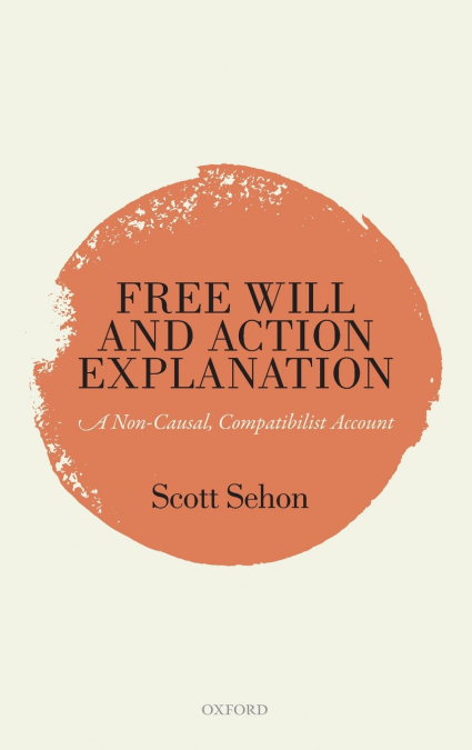 Free Will and Action Explanation