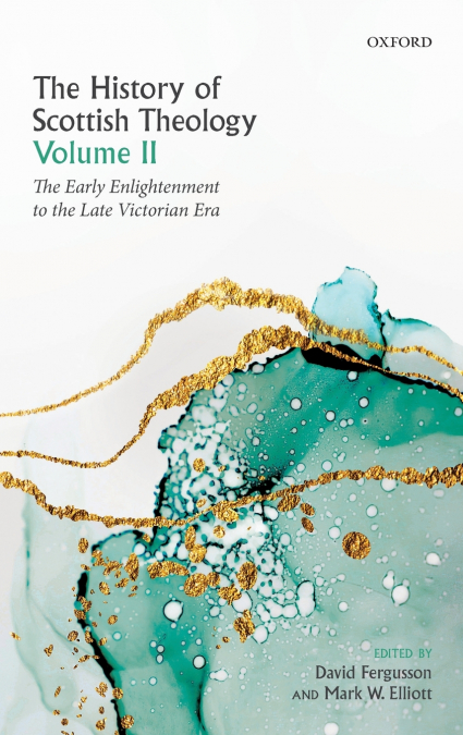 History of Scottish Theology, Volume II