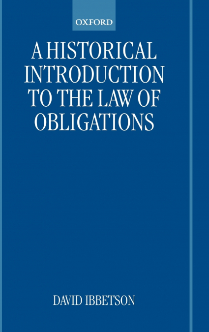 A Historical Introduction to the Law of Obligations