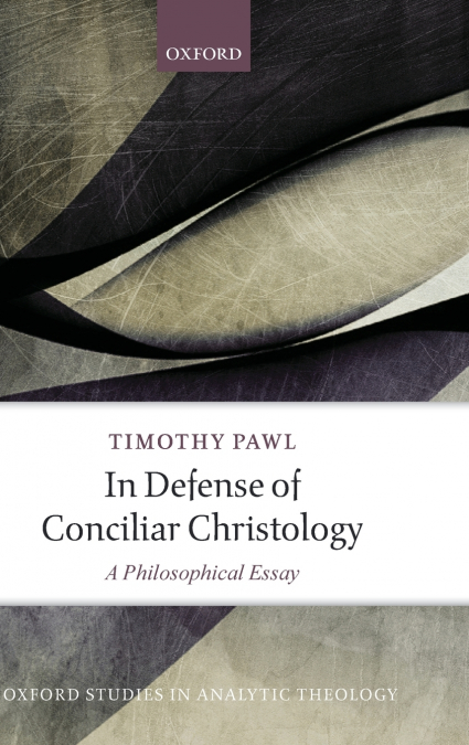 IN DEFENCE CONCILIAR CHRISTOLOGY OSAT C