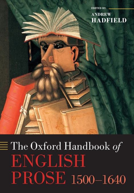 The Oxford Handbook of English Prose 1500-1640
