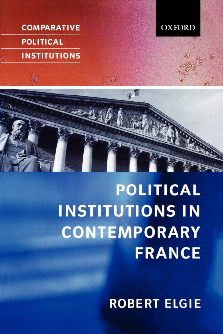 Political Institutions in Contemporary France