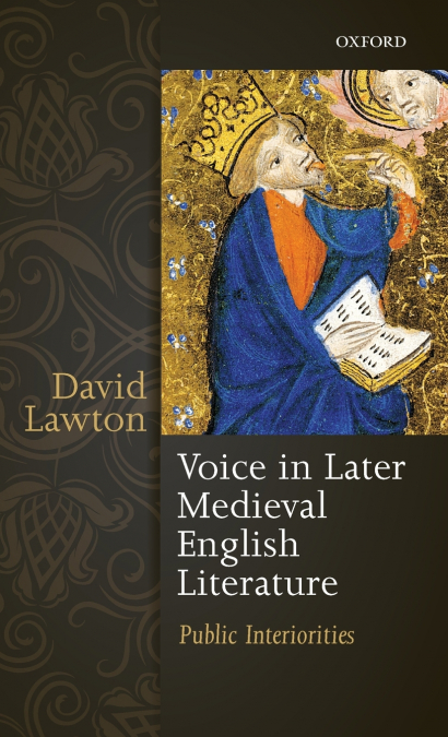 VOICE IN LATER MEDIEVAL ENGLISH LIT C