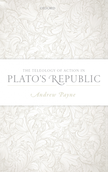 Teleology of Action in Plato’s Republic