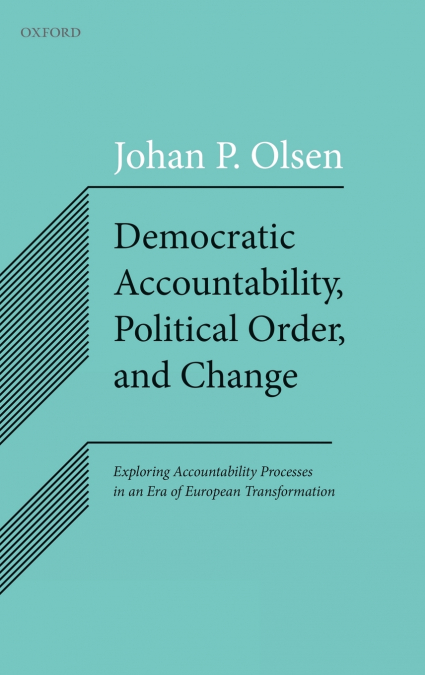Democratic Accountability, Political Order, and Change