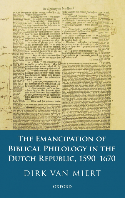 Emancipation of Biblical Philology in the Dutch Republic, 1590-1670
