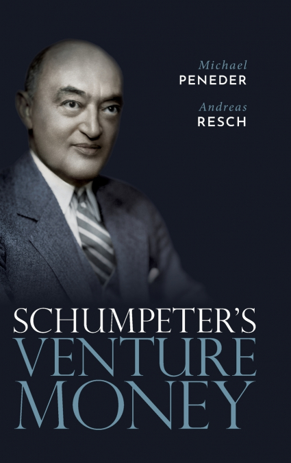 SCHUMPETER’S VENTURE MONEY C