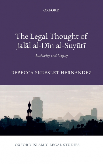 Legal Thought of Jalāl Al-Dīn Al-Suyūṭī